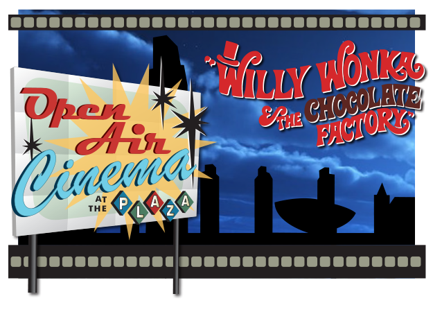 SUMMER AT THE PLAZA 2013 – Open Air Cinema Presents Willy Wonka 8:00pm