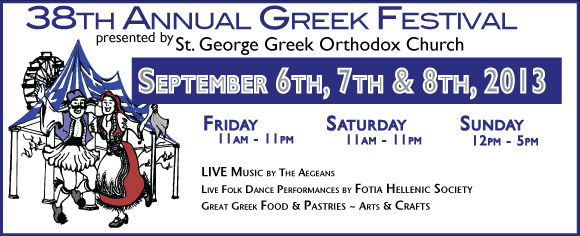 38th Annual Greek Festival Presented by St. George Greek Orthodox Church